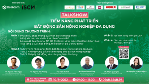 Talkshow “Tiềm năng phát triển bất động sản nông nghiệp đa dụng”]